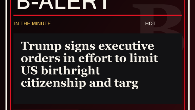 Trump signs executive orders in effort to limit US birthright citizenship and targ - B-Alert