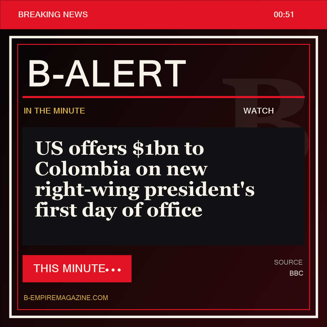US offers $1bn to Colombia on new right-wing president's first day of office - B-Alert