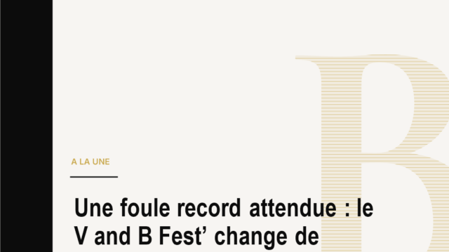 Une foule record attendue : le V and B Fest’ change de dimension