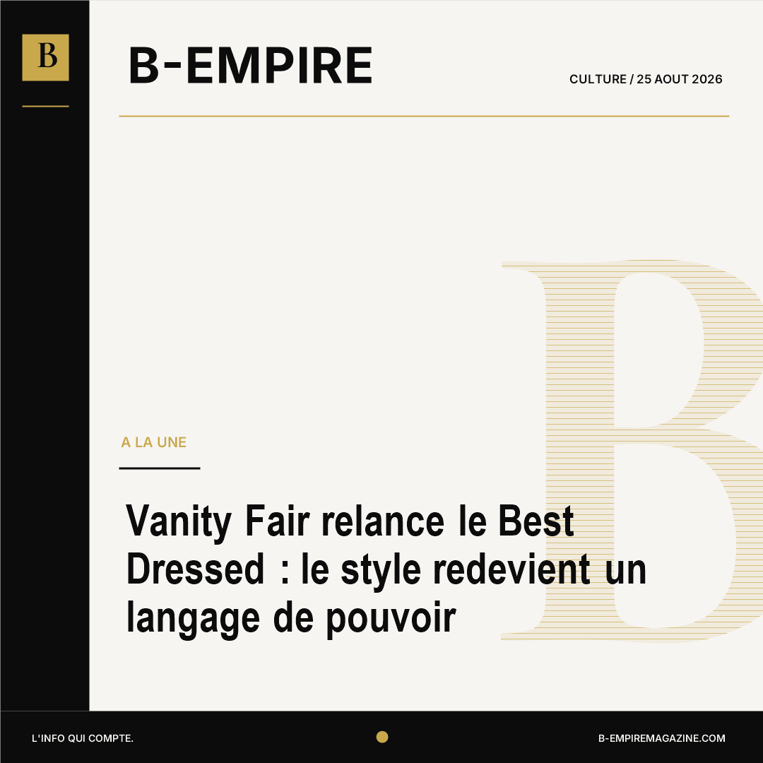 Vanity Fair relance le Best Dressed : le style redevient un langage de pouvoir