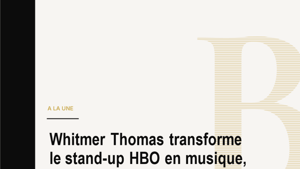 Whitmer Thomas transforme le stand-up HBO en musique, memoire et strategie streaming
