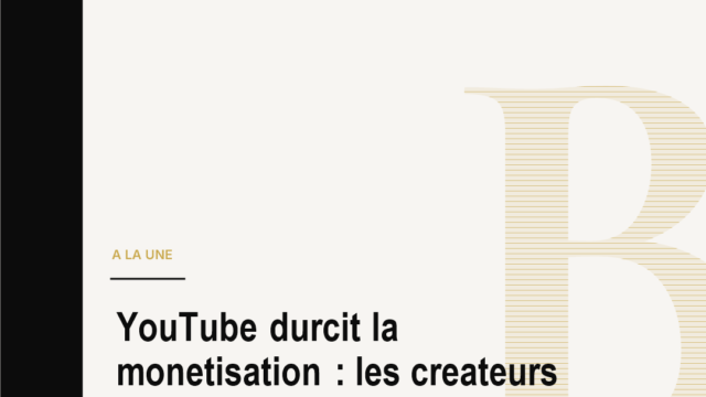 YouTube durcit la monetisation : les createurs entrent dans l'ere de la constance