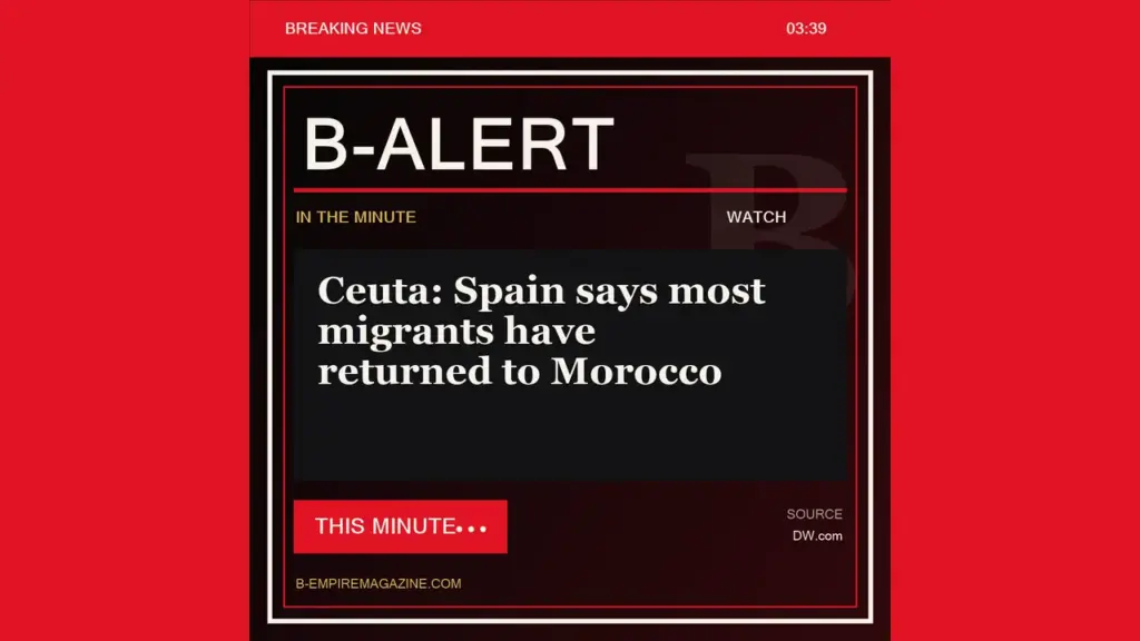 Ceuta: Spain says most migrants have returned to Morocco - B-Alert