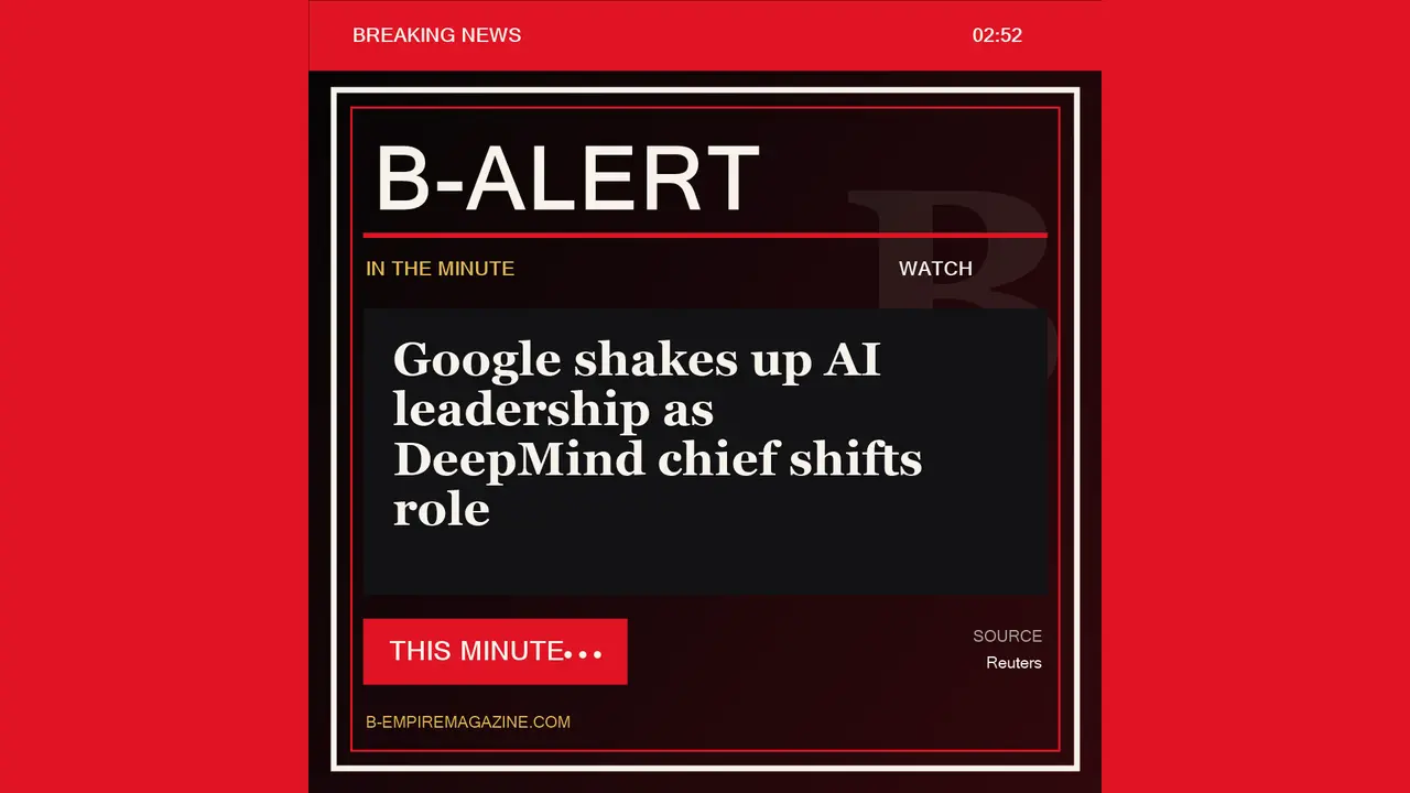 Google shakes up AI leadership as DeepMind chief shifts role - B-Alert