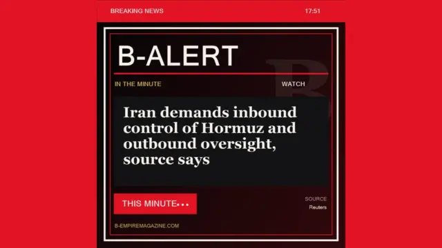 Iran demands inbound control of Hormuz and outbound oversight, source says - B-Alert