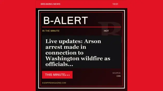 Live updates: Arson arrest made in connection to Washington wildfire as officials - B-Alert