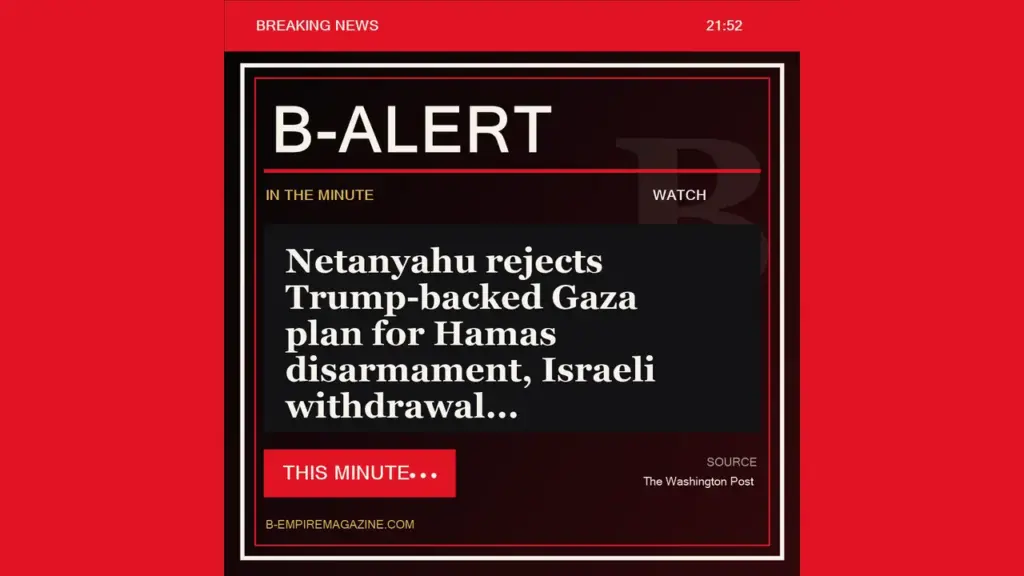 Netanyahu rejects Trump-backed Gaza plan for Hamas disarmament, Israeli withdrawal - B-Alert