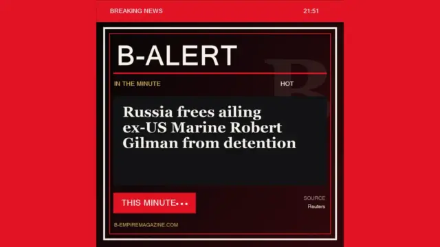 Russia frees ailing ex-US Marine Robert Gilman from detention - B-Alert