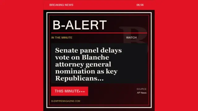 Senate panel delays vote on Blanche attorney general nomination as key Republicans - B-Alert