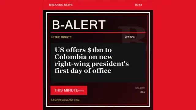 US offers $1bn to Colombia on new right-wing president's first day of office - B-Alert