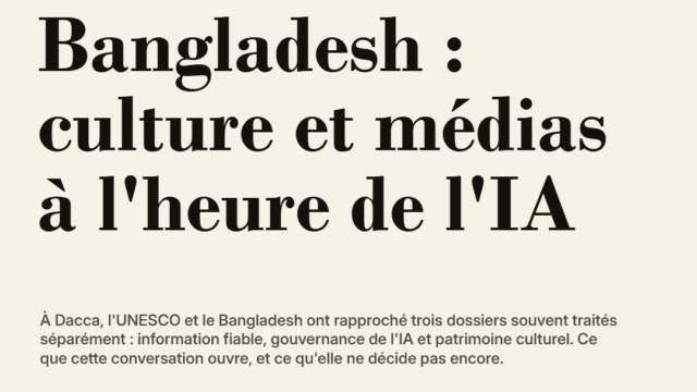 Bangladesh : culture et médias à l'heure de l'IA