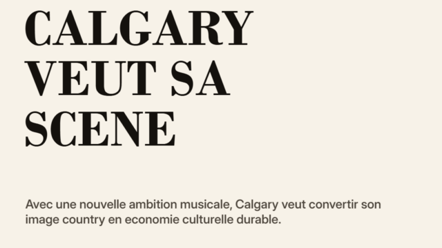 Calgary veut transformer Nashville North en vraie economie musicale