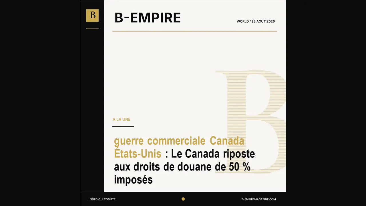 guerre commerciale Canada États-Unis : Le Canada riposte aux droits de douane de 50 % imposés