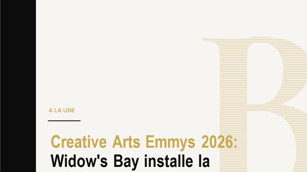 Creative Arts Emmys 2026: Widow's Bay installe la television des mondes