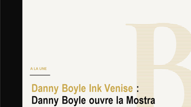 Danny Boyle Ink Venise : Danny Boyle ouvre la Mostra avec Ink, portrait nerveux de l'ascension