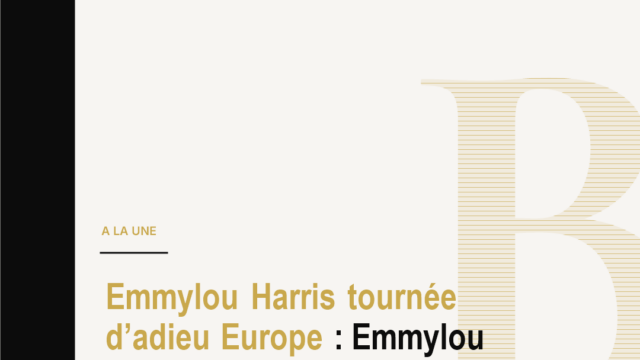 Emmylou Harris tournée d’adieu Europe : Emmylou Harris a achevé sa tournée d’adieu européenne
