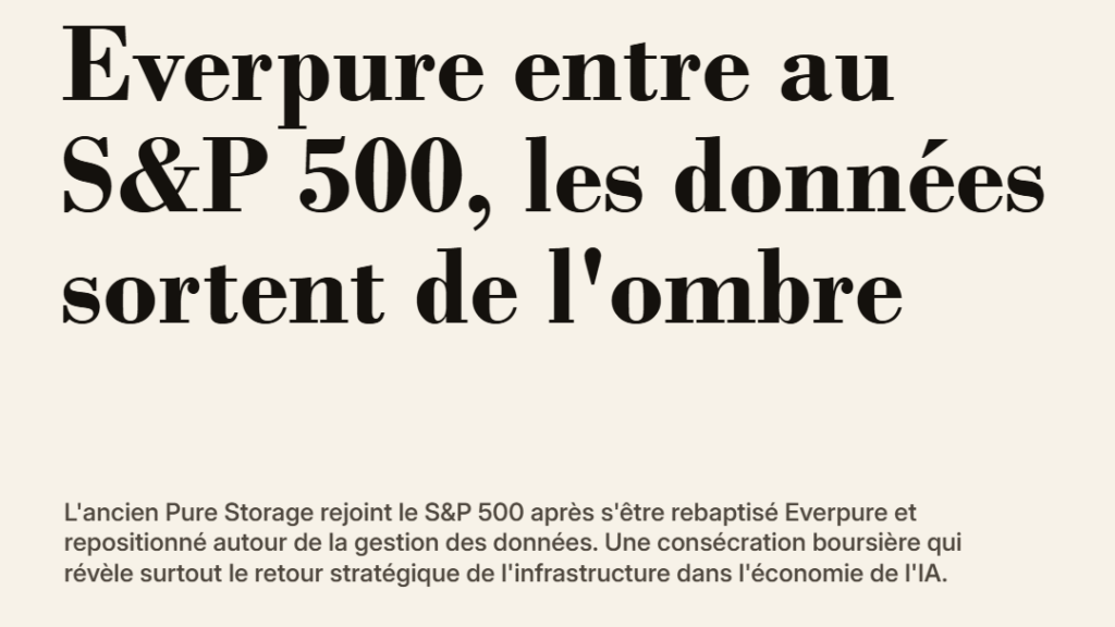 Everpure entre au S&P 500 : l'infrastructure des données revient au centre de l'IA