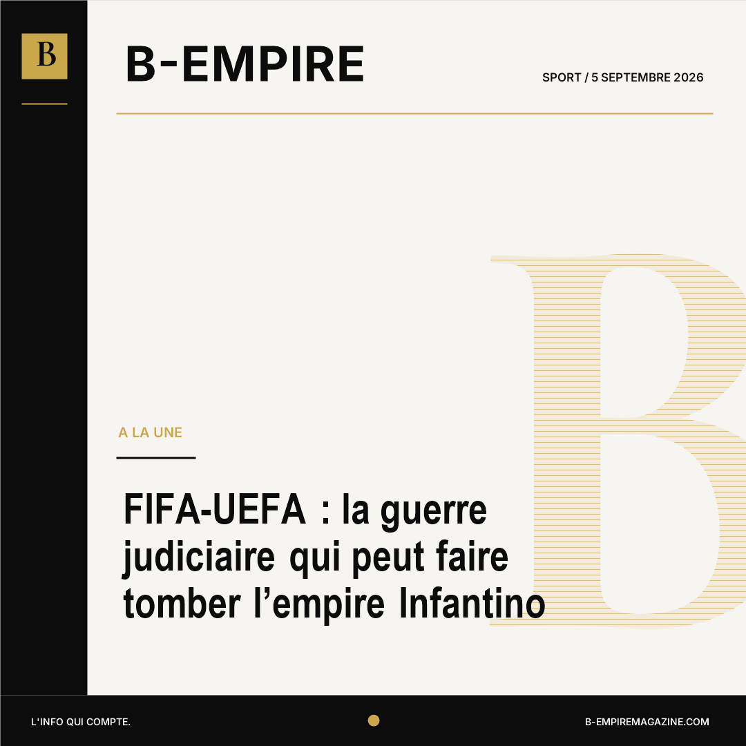 FIFA-UEFA : la guerre judiciaire qui peut faire tomber l’empire Infantino