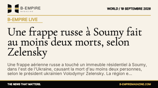 Une frappe russe à Soumy fait au moins deux morts, selon Zelensky — B-Empire Live