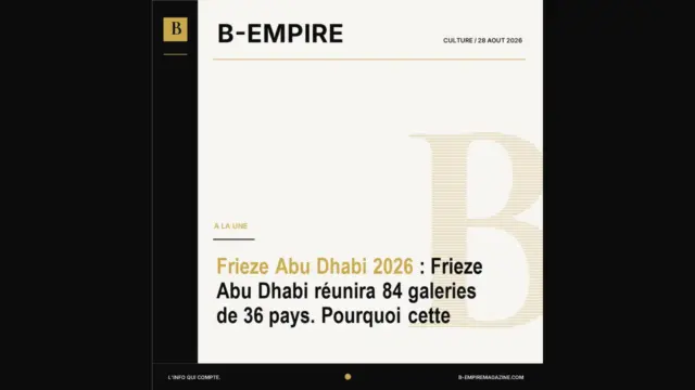 Frieze Abu Dhabi 2026 : Frieze Abu Dhabi réunira 84 galeries de 36 pays. Pourquoi cette
