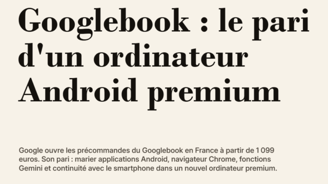 Avec Googlebook, Google veut faire de l'ordinateur le prolongement du téléphone Android