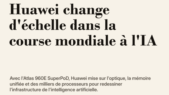 Huawei change d'échelle dans la course mondiale à l'IA