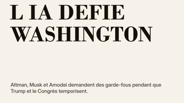 IA : les patrons de la tech appellent aux freins, Washington garde le pied sur l'accélérateur