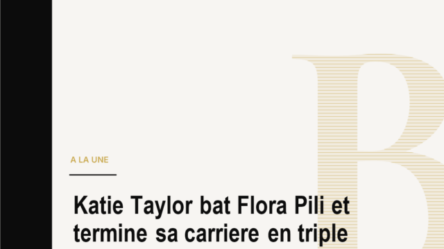 Katie Taylor bat Flora Pili et termine sa carriere en triple championne incontestee