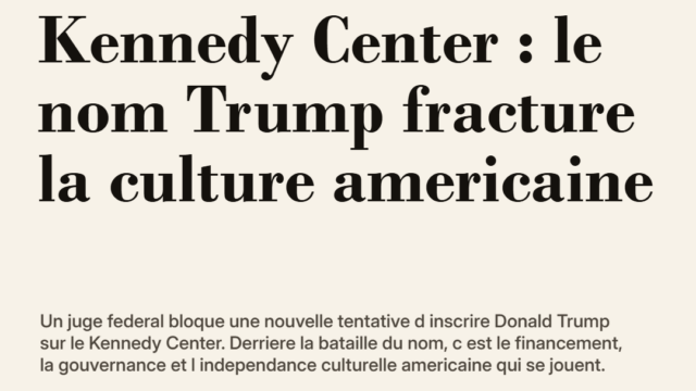 Kennedy Center : le nom Trump fracture la culture americaine