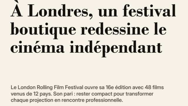 À Londres, un festival boutique redessine le cinéma indépendant