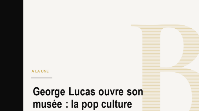 George Lucas ouvre son musée : la pop culture réclame enfin son temple