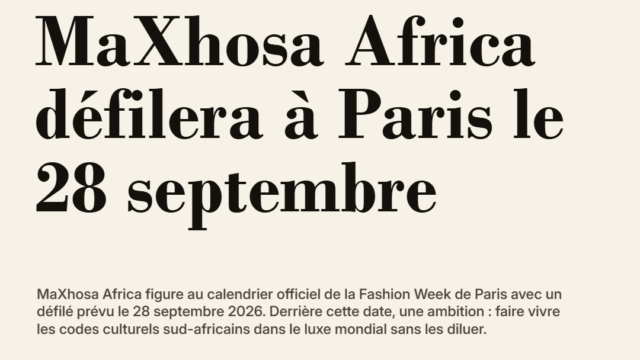 MaXhosa Africa à Paris : la mode sud-africaine prend sa place au calendrier officiel
