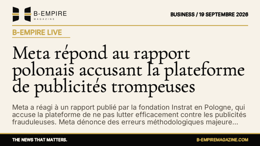 Meta répond au rapport polonais accusant la plateforme de publicités trompeuses — B-Empire Live