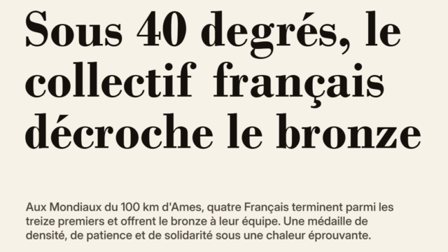 Sur 100 km et sous 40 degrés, le bronze français récompense une intelligence collective