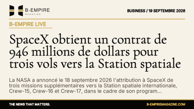 SpaceX obtient un contrat de 946 millions de dollars pour trois vols vers la Station spatiale — B-Empire Live