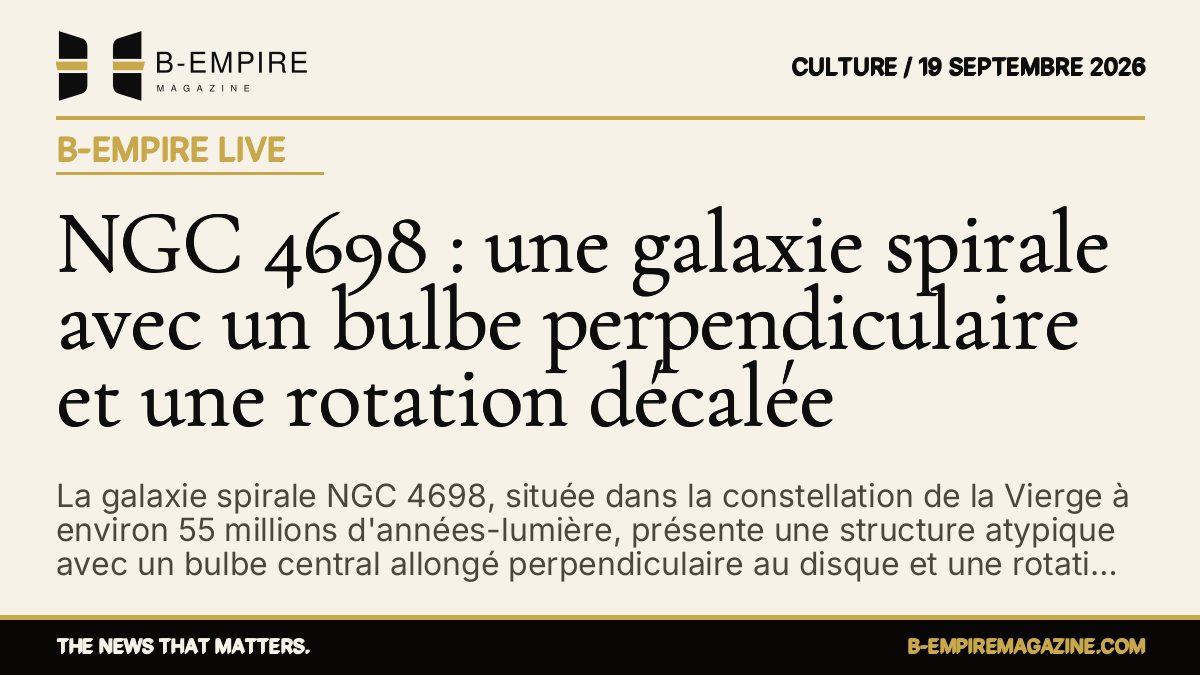 NGC 4698 : une galaxie spirale avec un bulbe perpendiculaire et une rotation décalée — B-Empire Live