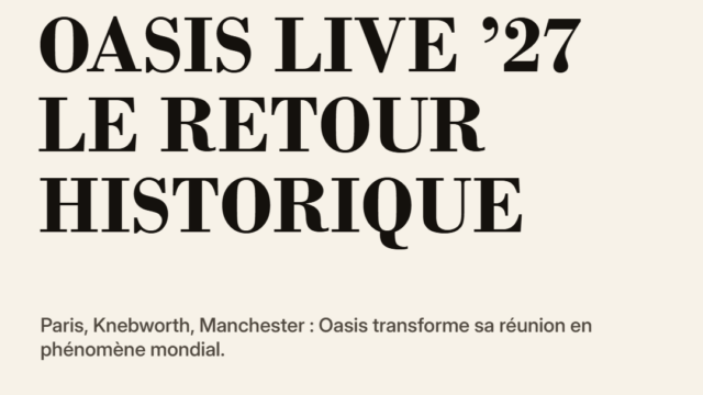 Oasis Live ’27 : le retour à Knebworth et Paris qui affole déjà le monde