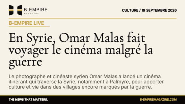 En Syrie, Omar Malas fait voyager le cinéma malgré la guerre — B-Empire Live