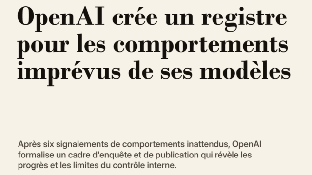 OpenAI crée un registre pour les comportements imprévus de ses modèles