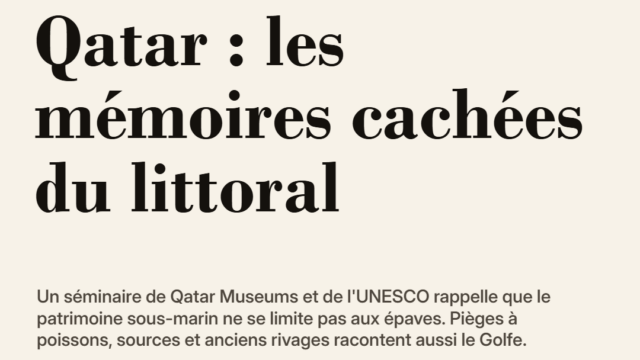 Qatar : les mémoires cachées du littoral