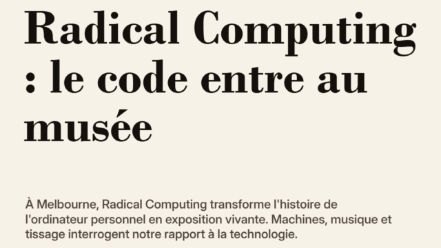Radical Computing : le code entre au musée