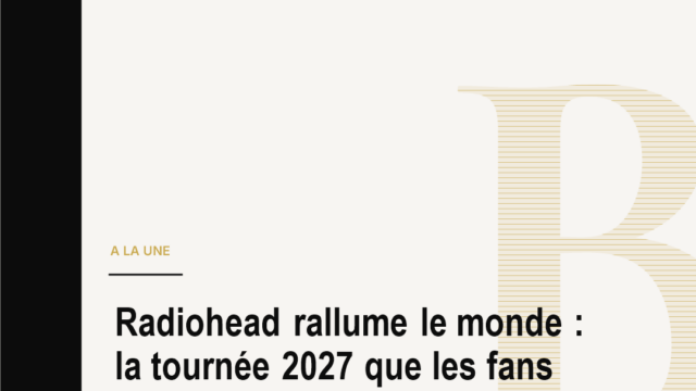 Radiohead rallume le monde : la tournée 2027 que les fans n’osaient plus attendre
