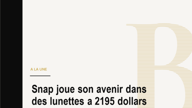 Snap joue son avenir dans des lunettes a 2195 dollars