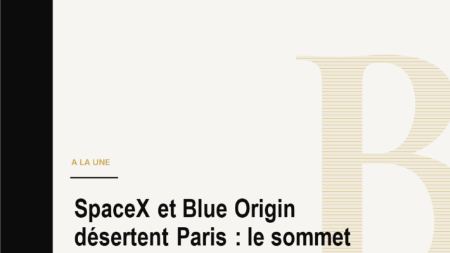 SpaceX et Blue Origin désertent Paris : le sommet spatial qui devient un test pour l’Europe