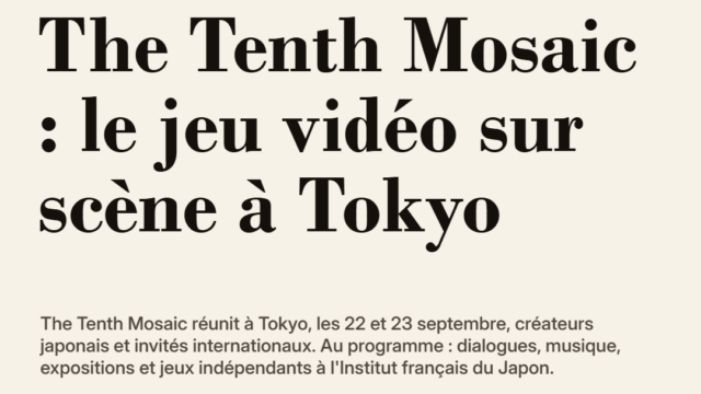 À Tokyo, The Tenth Mosaic expose le jeu vidéo comme un art vivant