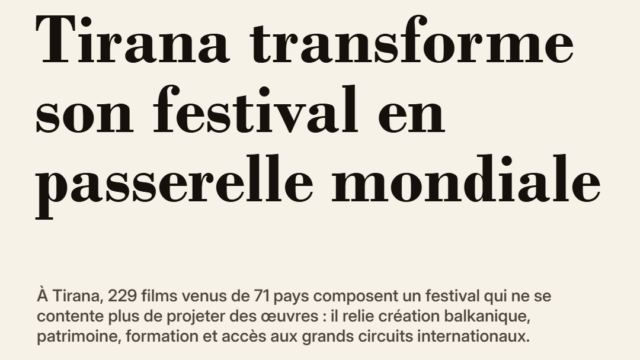 À Tirana, le cinéma des Balkans transforme un festival en infrastructure mondiale
