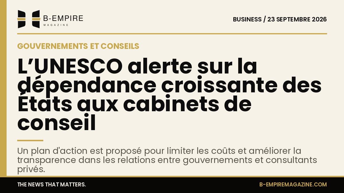 Visuel avec une bande or sur fond papier et un titre encre sur la dépendance des États aux cabinets de conseil selon l'UNESCO.