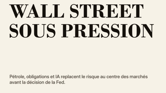 Wall Street sous pression : pétrole, obligations et IA changent le récit des marchés