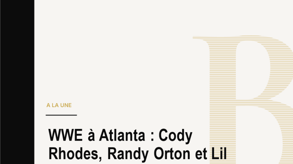WWE à Atlanta : Cody Rhodes, Randy Orton et Lil Yachty lancent Sunday Night’s Main Event