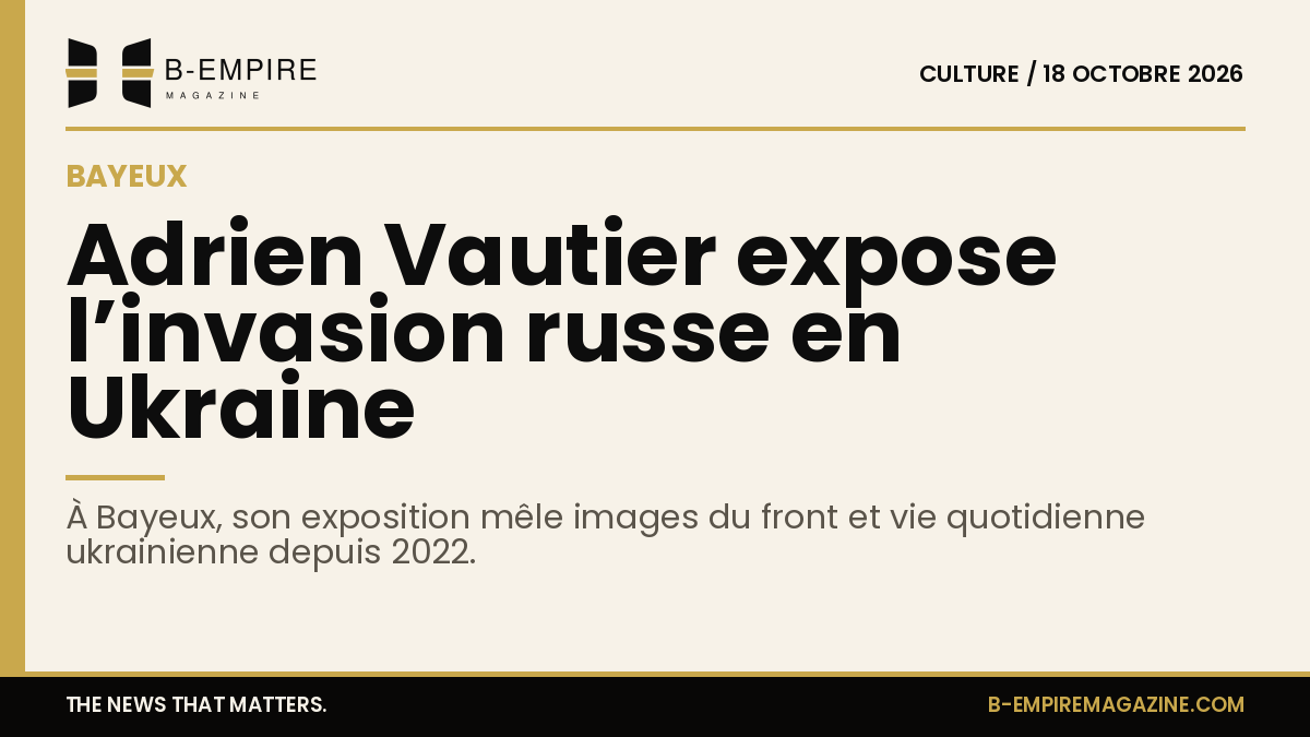 Photographie d’exposition en extérieur à Bayeux d’Adrien Vautier sur l’invasion russe en Ukraine depuis 2022